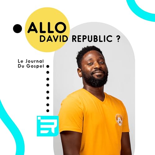 Le Journal du Gospel : All&ocirc;, David Republic ?