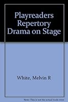 Playreader's Repertory : Drama on Stage B000J2H3Z4 Book Cover