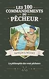  Les 100 Commandements du Pêcheur - Le cadeau drôle et irrésistible pour les passionnés de Pêche