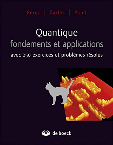 Télécharger Quantique, fondements et applications - Avec 250 exercices et problèmes résolus livre En ligne