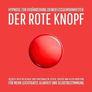 Der Rote Knopf - Hypnose zur Veränderung deiner Essgewohnheiten Titelbild