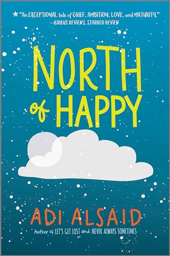 North of Happy: A YALSA Best Fiction Nominee YA Romance of Grief and Healing
