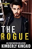 The Rogue: A Fling-to-Forever Cop/Firefighter Romantic Suspense (The Intelligence Unit Book 4)