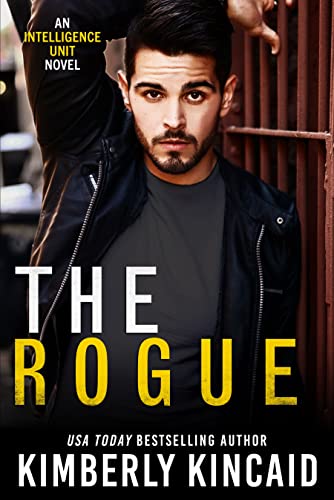 The Rogue: A Fling-to-Forever Cop/Firefighter Romantic Suspense (The Intelligence Unit Book 4)