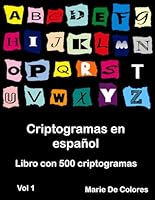 Criptogramas en español: Libro con 500 criptograma (Spanish Edition) B0CZ1TL5D7 Book Cover