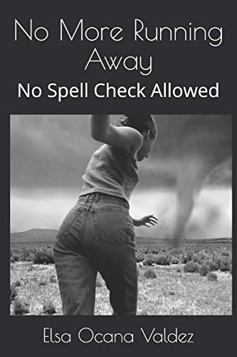 No More Running Away: No Spell Check Allowed