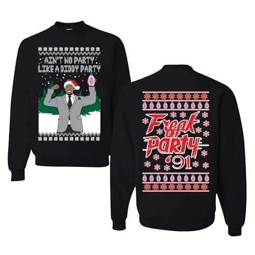 wild custom apparel Aint No Party Like A Diddy Party FRONT AND BACK Funny Christmas Sweater Sweatshirt