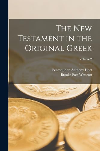 The New Testament in the Original Greek; Volume 2