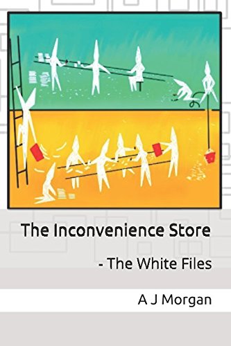 The Inconvenience Store: The White Files