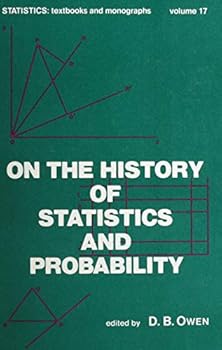 Hardcover On the History of Statistics and Probability: Proceedings (Statistics: Textbooks & Monographs Volume 17) Book