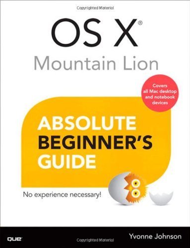 OS X Mountain Lion Absolute Beginner's Guide 1st edition by Johnson, Yvonne (2012) Paperback