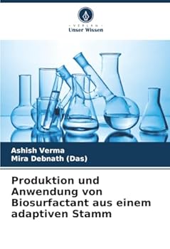 Paperback Produktion und Anwendung von Biosurfactant aus einem adaptiven Stamm [German] Book