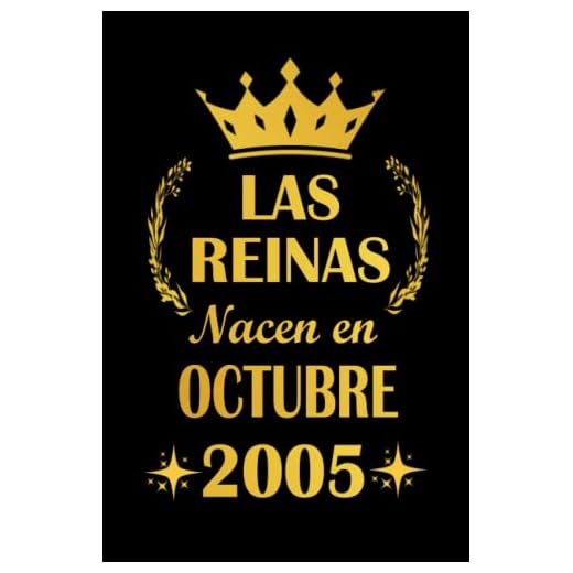 Las Reinas Nacen En Octubre 2005: cuaderno cumpleaños, regalos de cumpleaños para niña, 16 años cumpleaños, diario cuaderno, "6x9" pulgadas, 120 paginas.