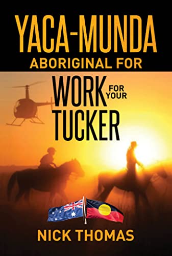 YACA-MUNDA: Aboriginal for Work for your Tucker