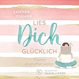  Lies dich glücklich: Träume erschaffen Welten