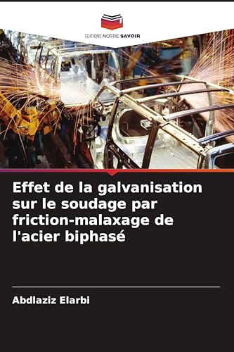 Effet de la galvanisation sur le soudage par friction-malaxage de l'acier biphasé