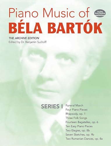 Piano Music of Béla Bartók, Series I: The Archive Edition (Dover Classical Piano Music)