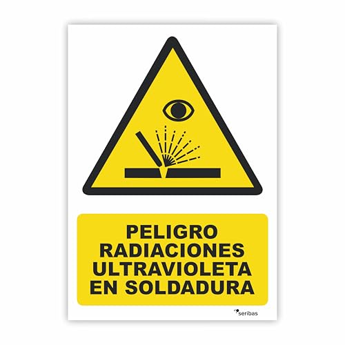 Seribas Señal Peligro Radiaciones Ultravioleta en Soldadura, Cartel PVC 0,7 mm. Tamaño A4 21 x 30 cm, Homologada, Señal de Advertencia.