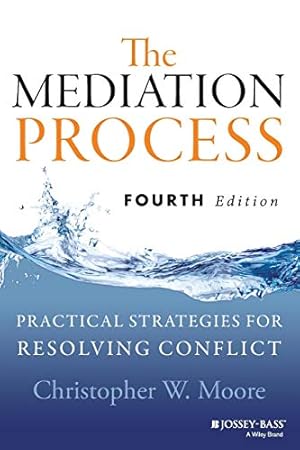 Book cover The Mediation Process: Practical Strategies for Resolving Conflict