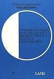 Untersuchungen zum englischen Present Perfect und zum Generischen (Forum Linguisticum, Band 25) - Herausgeber: Christoph Gutknecht 