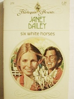 Six White Horses (Harlequin Presents #275) B002A4ULM6 Book Cover