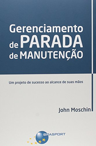 Gerenciamento de parada de manutenção: um projeto de sucesso ao alcance de suas mãos