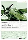male problems  Amelia Earhart - Die erste Frau, die zwei Mal über den Atlantik flog