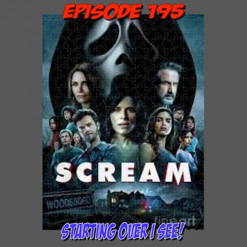 Episode 195: Starting Over I Guess (Scream 5)