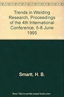 Trends in Welding Research: Proceedings of the 4th International Conference Gatlinburg, Tennessee, Usa, June 5-8, 1995 0871705672 Book Cover