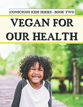 Paperback Vegan for our Health (Conscious Kids Series) Book
