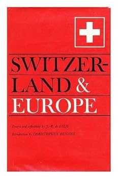 Hardcover Switzerland and Europe: essays and reflections Book