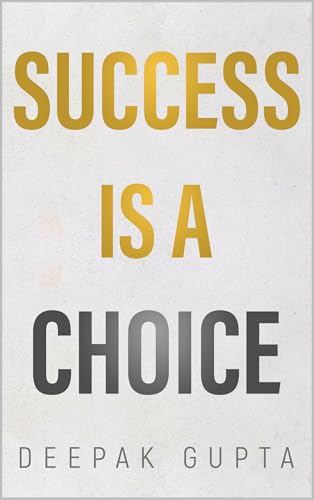 Success is a Choice (English Edition)