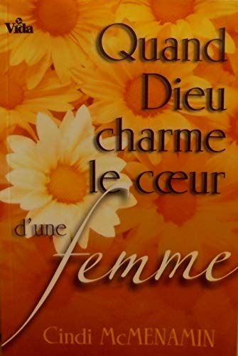 Quand Dieu charme le coeur d'une femme
