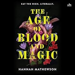 The Age of Blood and Magic Audiobook By Hannah Mathewson cover art