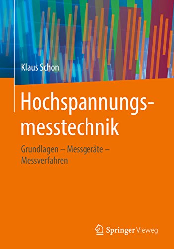 Hochspannungsmesstechnik: Grundlagen – Messgeräte