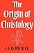 The Origin of Christology