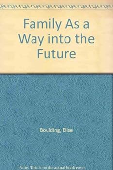 Family As a Way into the Future - Book  of the Pendle Hill Pamphlets