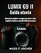 Produktbild Lumix G9 II Guida utente: Istruzioni semplici e complete per foto e video migliori e il pieno controllo della fotocamera