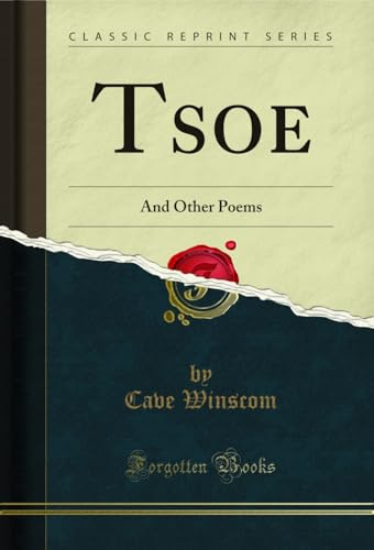 Tsoe: And Other Poems (Classic Reprint) (English Edition)