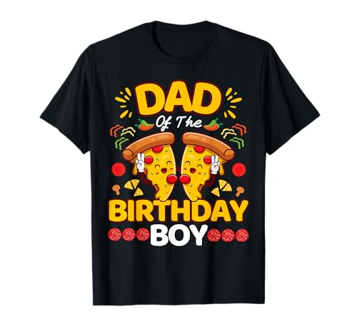 Dad Of The Boy Birthday Pizza Lover Party Kawaii Foodie Papa T-Shirt