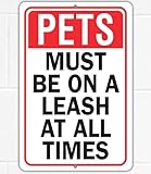 Metal Sign - Notice Reminder - Warning Pet on a Leash At All Times Safety Outdoor Sign - Use Indoor/Outdoor - Compliance Park, Front Yard, Back Yard, Street, Private Property Sign, Public Notice 8x12