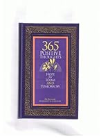 365 Positive Thoughts : Hopes for Today and Tomorrow B0015J068G Book Cover