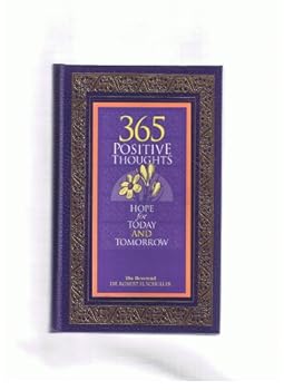 Unknown Binding 365 Positive Thoughts : Hopes for Today and Tomorrow(Signed By the Author) Book