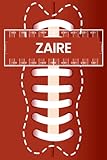 Zaire: Perfect Gift For An Amazing Zaire Rugby lover | A Super Cute rugby Appreciation (6x 9) 100 Pages notebook.Personalized Funny American football Gift for Boys and Men Called Zaire to Write in. - Arevig Vartouhi 