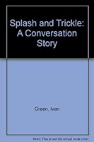 Splash and Trickle 0895080621 Book Cover