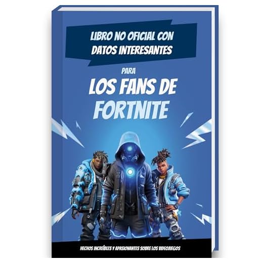 Libro de datos interesantes para los fans de Fortnite: Curiosidades y datos alucinantes sobre Fortnite y el mundo de Battle Royale (Curiosidades y Datos Asombrosos)