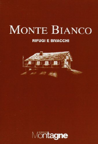 Monte Bianco. Con carta 1:30.000 Monte Bianco. Con carta 1:30.000