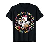 My Students Survived A Whole Year of Me Funny Goose Teacher T-Shirt