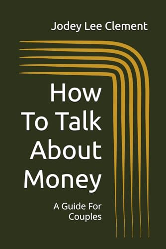 How To Talk About Money: A Guide For Couples (Money Talk)