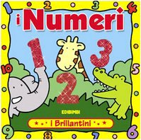 I numeri. Ediz. illustrata